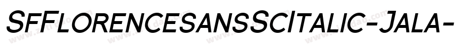SfFlorencesansScItalic-Jala字体转换 SfFlorencesansScItalic-Jala字体转换