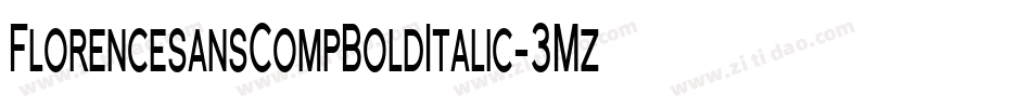 FlorencesansCompBoldItalic-3Mz字体转换