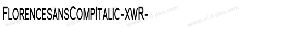 FlorencesansCompItalic-xwR字体转换 FlorencesansCompItalic-xwR字体转换