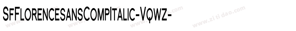 SfFlorencesansCompItalic-Vqwz字体转换 SfFlorencesansCompItalic-Vqwz字体转换