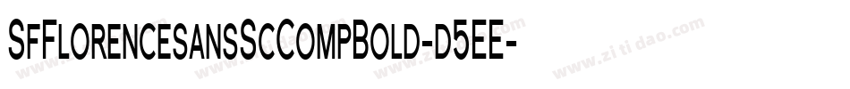 SfFlorencesansScCompBold-d5EE字体转换