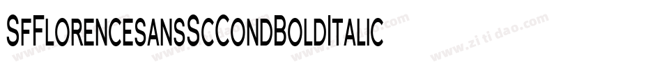 SfFlorencesansScCondBoldItalic-g21P字体转换 SfFlorencesansScCondBoldItalic-g21P字体转换