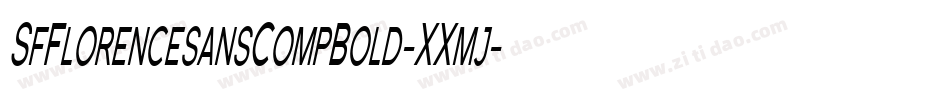 SfFlorencesansCompBold-XXmj字体转换 SfFlorencesansCompBold-XXmj字体转换