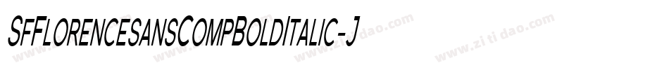 SfFlorencesansCompBoldItalic-Jaxa字体转换 SfFlorencesansCompBoldItalic-Jaxa字体转换