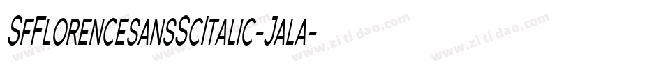 SfFlorencesansScItalic-Jala字体转换 SfFlorencesansScItalic-Jala字体转换