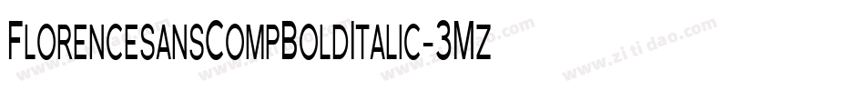FlorencesansCompBoldItalic-3Mz字体转换