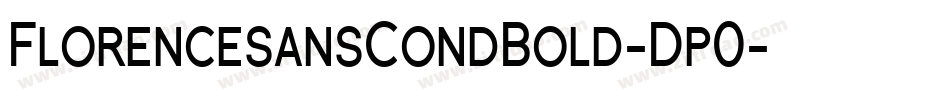 FlorencesansCondBold-Dp0字体转换