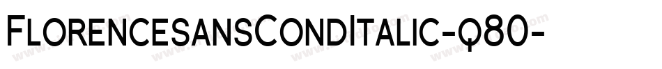 FlorencesansCondItalic-q80字体转换