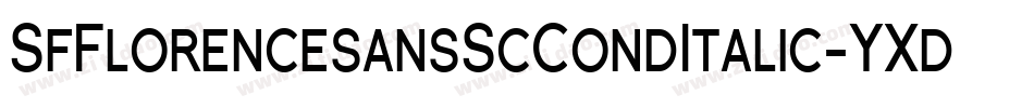 SfFlorencesansScCondItalic-YXda字体转换 SfFlorencesansScCondItalic-YXda字体转换