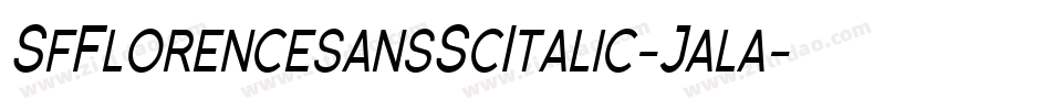SfFlorencesansScItalic-Jala字体转换 SfFlorencesansScItalic-Jala字体转换