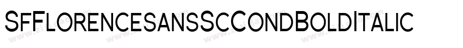 SfFlorencesansScCondBoldItalic-g21P字体转换 SfFlorencesansScCondBoldItalic-g21P字体转换