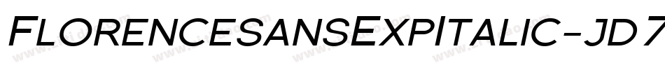 FlorencesansExpItalic-jd7字体转换 FlorencesansExpItalic-jd7字体转换