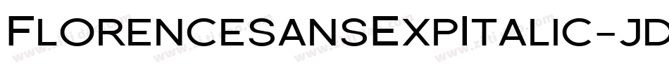 FlorencesansExpItalic-jd7字体转换 FlorencesansExpItalic-jd7字体转换