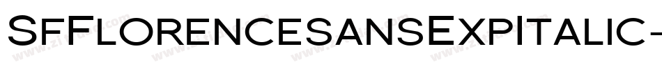 SfFlorencesansExpItalic-AwXL字体转换 SfFlorencesansExpItalic-AwXL字体转换