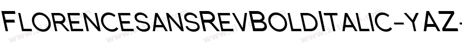 FlorencesansRevBoldItalic-yAZ字体转换