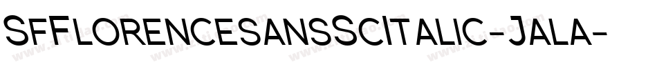 SfFlorencesansScItalic-Jala字体转换 SfFlorencesansScItalic-Jala字体转换
