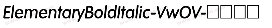 ElementaryBoldItalic-VwOV字体转换 ElementaryBoldItalic-VwOV字体转换
