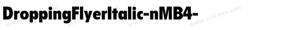 DroppingFlyerItalic-nMB4字体转换