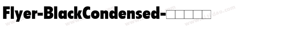 Flyer-BlackCondensed字体转换
