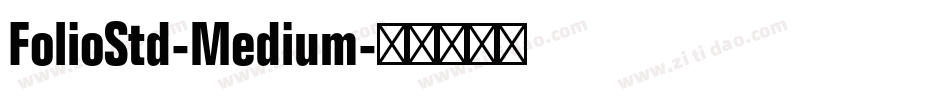 FolioStd-Medium字体转换