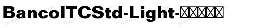 BancoITCStd-Light字体转换