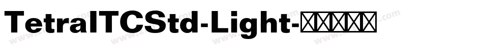 TetraITCStd-Light字体转换