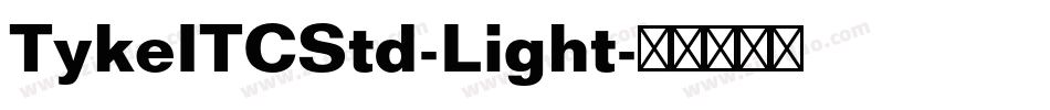 TykeITCStd-Light字体转换