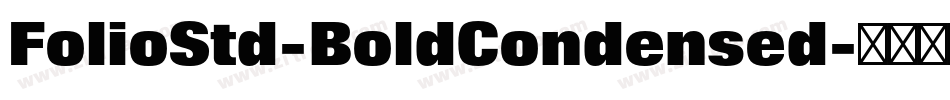 FolioStd-BoldCondensed字体转换