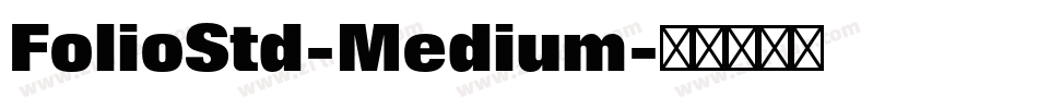 FolioStd-Medium字体转换
