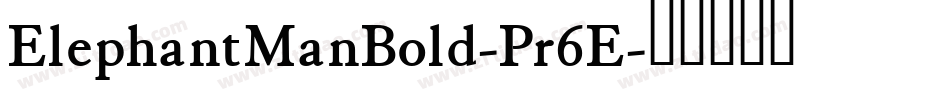 ElephantManBold-Pr6E字体转换