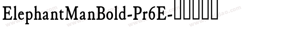 ElephantManBold-Pr6E字体转换