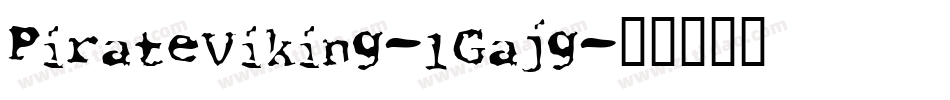 PirateViking-1Gajg字体转换