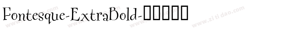 Fontesque-ExtraBold字体转换