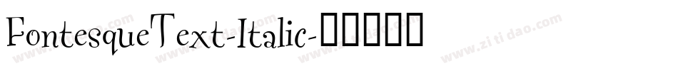 FontesqueText-Italic字体转换
