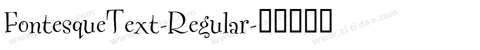 FontesqueText-Regular字体转换
