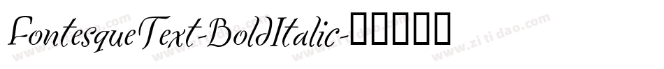 FontesqueText-BoldItalic字体转换