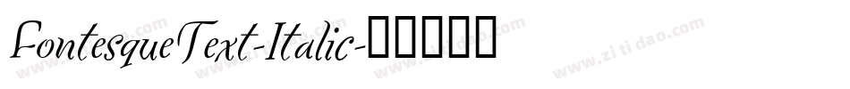 FontesqueText-Italic字体转换