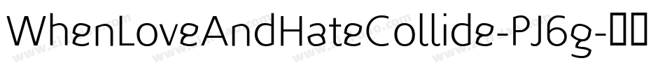 WhenLoveAndHateCollide-PJ6g字体转换