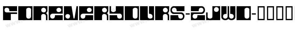Foreveryours-2jwo字体转换