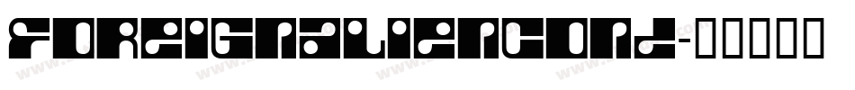 foreignaliencond字体转换