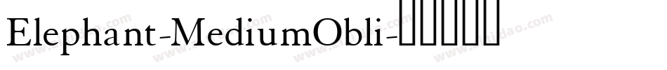 Elephant-MediumObli字体转换