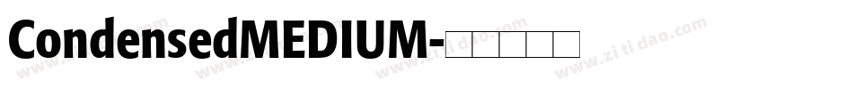CondensedMEDIUM字体转换