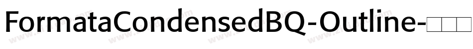 FormataCondensedBQ-Outline字体转换