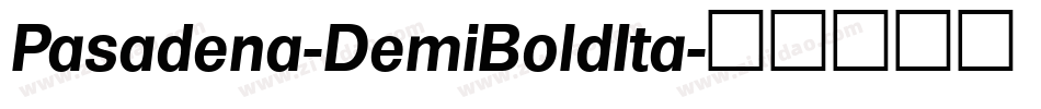 Pasadena-DemiBoldIta字体转换