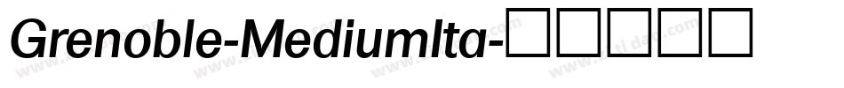 Grenoble-MediumIta字体转换