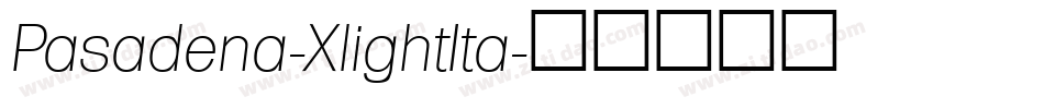 Pasadena-XlightIta字体转换