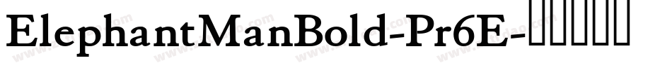 ElephantManBold-Pr6E字体转换