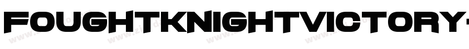 FoughtknightVictory-4VoK字体转换