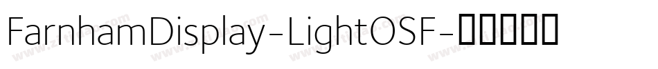 FarnhamDisplay-LightOSF字体转换
