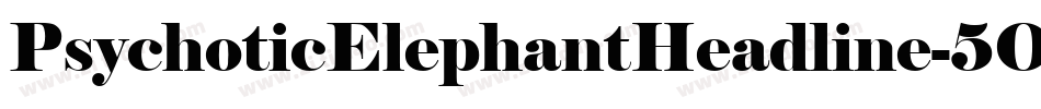 PsychoticElephantHeadline-5Ox8字体转换
